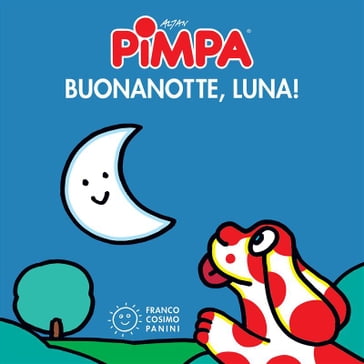 Pimpa buonanotte, luna! - Francesco Tullio-Altan