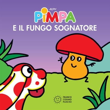 Pimpa e il fungo sognatore - Francesco Tullio Altan