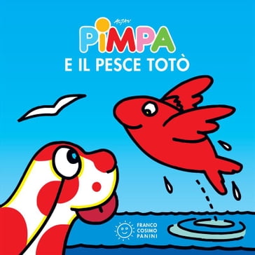 Pimpa e il pesce Totò - Francesco Tullio - Francesco Tullio Altan