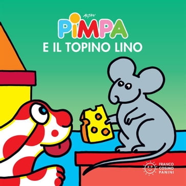 Pimpa e il topino Lino - Francesco Tullio - Francesco Tullio Altan