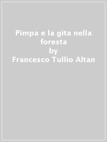 Pimpa e la gita nella foresta - Francesco Tullio-Altan
