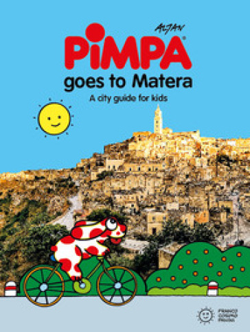 Pimpa goes to Matera. A city guide for kids - Francesco Tullio Altan