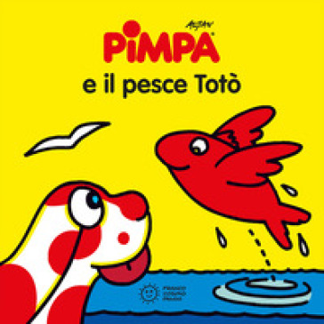 Pimpa e il pesce Totò. Ediz. illustrata - Francesco Tullio Altan