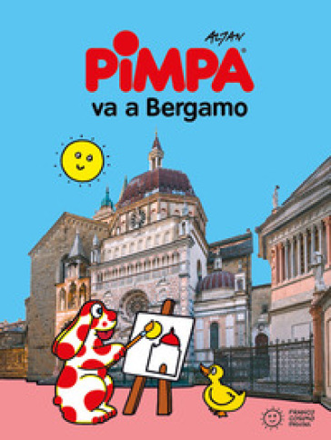 Pimpa va a Bergamo. Ediz. a colori - Francesco Tullio Altan