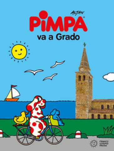 Pimpa va a Grado. Ediz. a colori. Con Adesivi - Francesco Tullio Altan - Giulia Calandra Buonaura