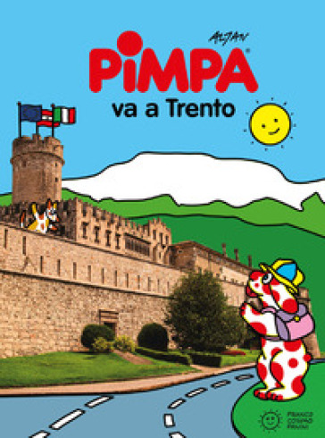 Pimpa va a Trento. Ediz. a colori. Con Libro o pacchetto di cartoline - Francesco Tullio Altan