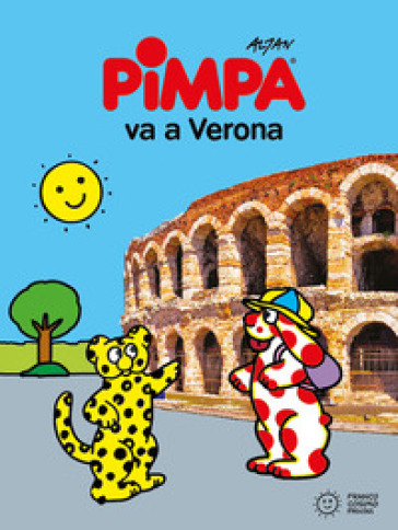 Pimpa va a Verona. Ediz. a colori. Con gadget - Francesco Tullio Altan