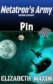 Pin (Metatron s Army, Book 8)