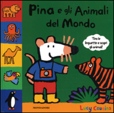 Pina e gli animali del mondo. Libro pop-up - Lucy Cousins