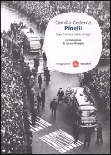 Pinelli. Una finestra sulla strage - Camilla Cederna