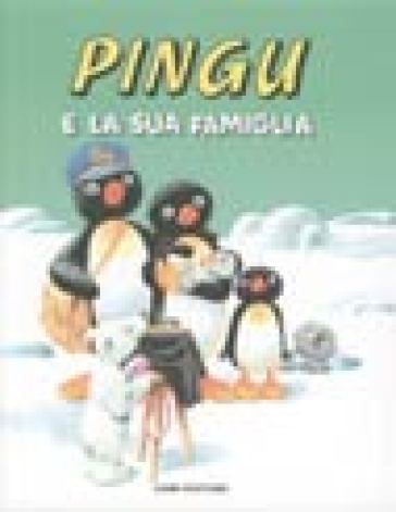 Pingu e la sua famiglia - Sibylle Von Flue