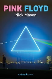 Pink Floyd, l histoire selon Nick Mason NED