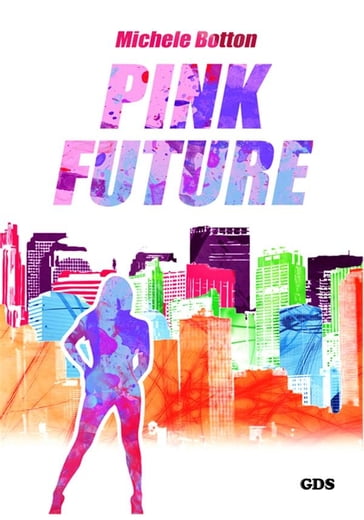 Pink future - Michele Botton