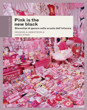 Pink is the new black. Stereotipi di genere nella scuola dell