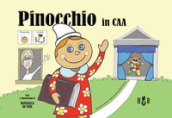 Pinocchio in CAA (Comunicazione Aumentativa Alternativa). Ediz. illustrata