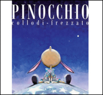 Pinocchio - Carlo Collodi - Massimiliano Frezzato