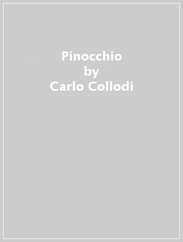 Pinocchio - Carlo Collodi