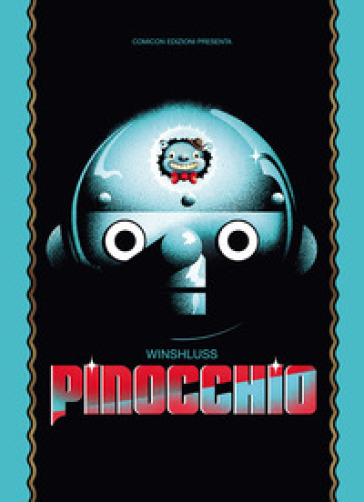 Pinocchio. Ediz. anniversario - Winshluss