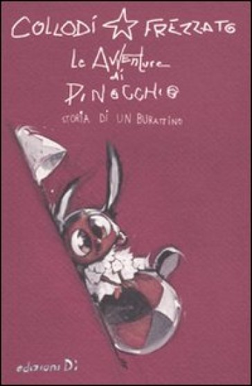 Pinocchio. Ediz. illustrata - Massimiliano Frezzato - Carlo Collodi
