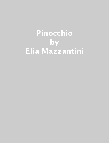 Pinocchio - Elia Mazzantini
