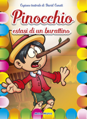 Pinocchio. Estasi di un burattino. Copione teatrale - David Conati