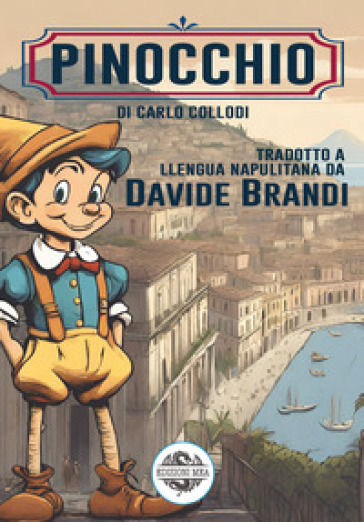 Pinocchio. Testo napoletano - Carlo Collodi