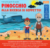 Pinocchio. Alla ricerca di Geppetto. I miei primi giochi di società. Con gadget