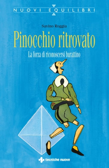 Pinocchio ritrovato - Savino Roggia