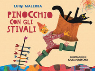 Pinocchio con gli stivali. Ediz. a colori - Luigi Malerba