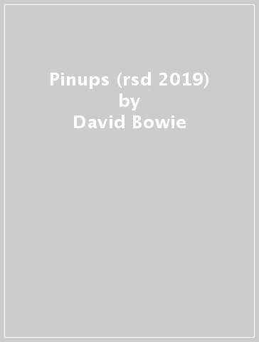 Pinups (rsd 2019) - David Bowie