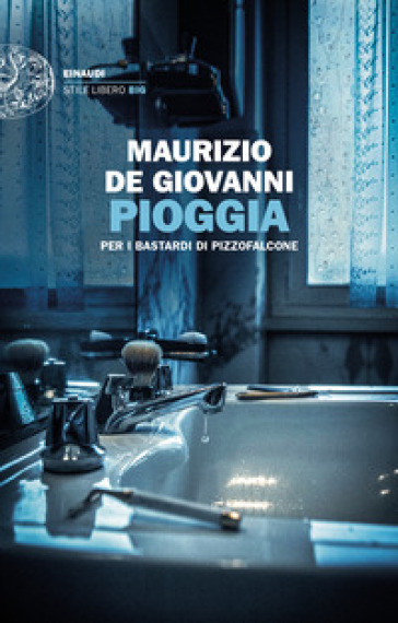 Pioggia per i Bastardi di Pizzofalcone - Maurizio de Giovanni