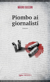 Piombo ai giornalisti