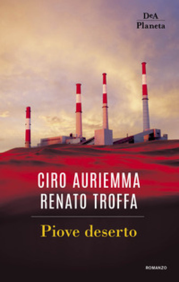 Piove deserto - Ciro Auriemma - Renato Troffa