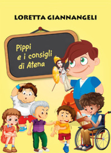 Pippi e i consigli di Atena - Loretta Giannangeli
