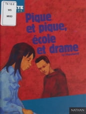 Pique et pique école et drame