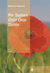 Pir Sultan Ölür Ölür Dirilir