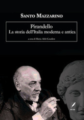 Pirandello. La storia dell