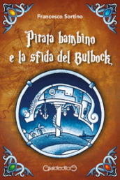 Pirata bambino e la sfida del Bulbock