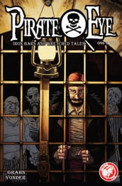Pirate Eye: Iron Bars, Wretched Tales