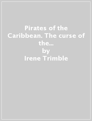 Pirates of the Caribbean. The curse of the Black Pearl. Level 2. Con espansione online. Con CD-Audio - Irene Trimble