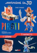 Pirati. Costruisci in 3D. Ediz. a colori. Con gadget