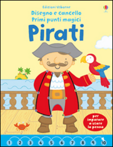 Pirati. Disegno e cancello. Primi punti magici. Ediz. illustrata. Con gadget - Felicity Brooks - Katrina Fearn