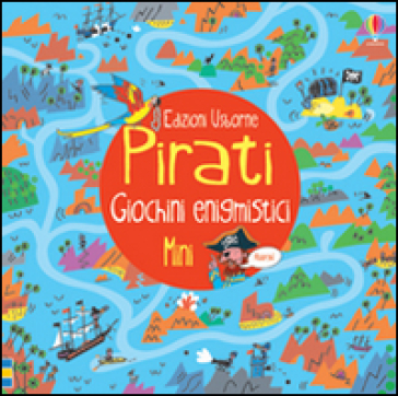 Pirati. Giochini enigmistici mini. Ediz. illustrata - Alex Frith - Peter Allen