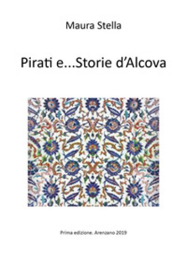 Pirati e... storie d'Alcova - Maura Stella