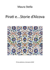 Pirati e... storie d Alcova