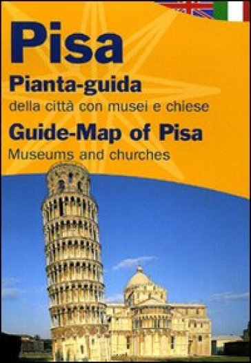 Pisa. Pianta-guida della città con musei, chiese. Ediz. italiana e inglese