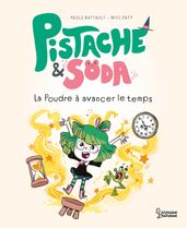 Pistache et Soda - La poudre à avancer le temps