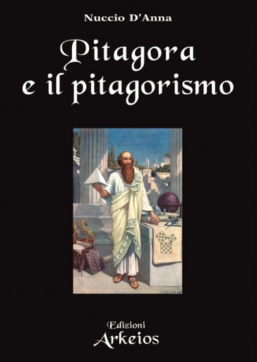 Pitagora e il pitagorismo - Nuccio D