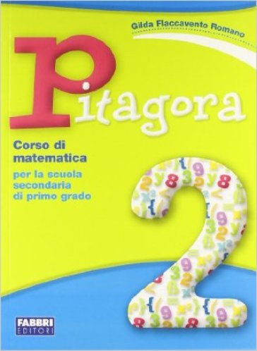 Pitagora. Con quaderno di matematica. Per la Scuola media. 2. - Gilda Flaccavento Romano