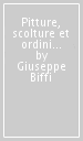 Pitture, scolture et ordini d architettura. Enarrate co  suoi autori da inserirsi a  suoi luoghi nell opera di Milano ricercata nel suo sito